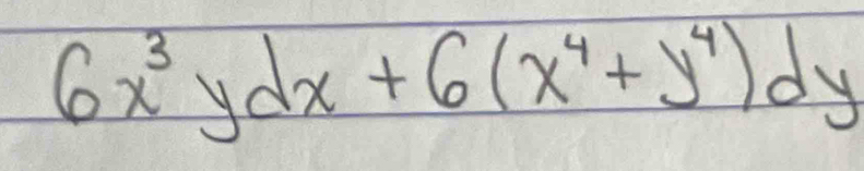 6x^3ydx+6(x^4+y^4)dy