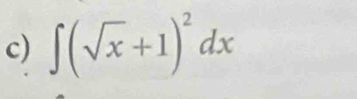 ∈t (sqrt(x)+1)^2dx