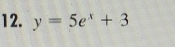 y=5e^x+3