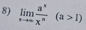 limlimits _xto ∈fty  a^x/x^n (a>1)