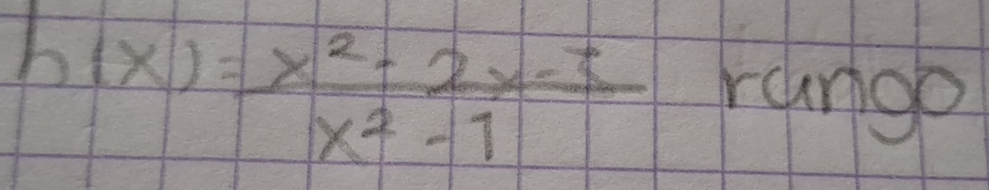 h(x)= (x^2-2x-1)/x^2-1  runge