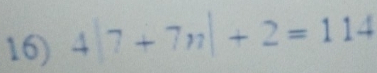 4|7+7n|+2=114