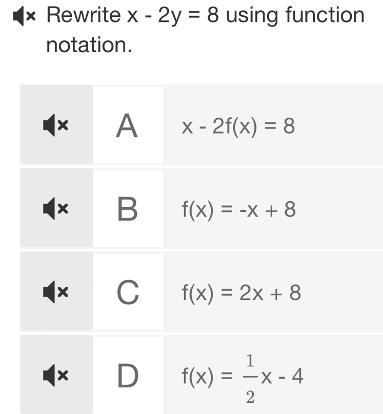 × Rewrite x-2y=8 using function
notation.