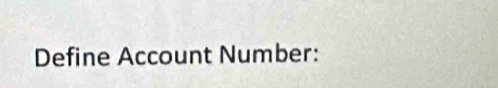 Define Account Number: