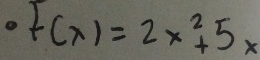 F(x)=2x^2+5x