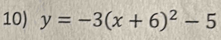 y=-3(x+6)^2-5