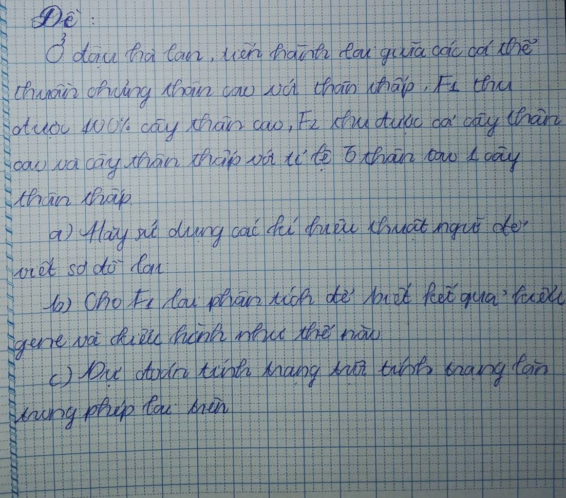 Pe: 
d dau hà cān, hén hánt óu guiā dào dà iàè 
chuaii ohuáng thou dāu vá chān chāǐo, fu tú 
atuo w0% coy xhan cao, F2 Hu dudo dà day than 
cāo và cay thàn thào và iote o thàn tw 4ay 
than xhop 
aì flay zǐ duāng cāi fu duòi thuat ngut dé? 
viet so do can 
( choFi tou phan tion dè bie fet qua reu 
gene vo dhiai hànà mǎie thē nào 
() Yu otn tint mang run thne bnang can 
wnong pheo cac ohen