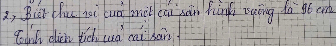 a, Bier chu isi cuà mài cāi xān hinh ikōng da gó cm 
toinh elien tich luá cài bàin