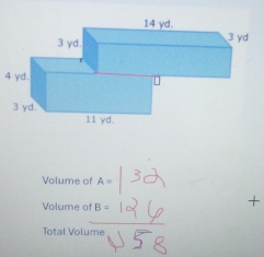 4 yd. 
Volume of A=
Volume of B=
+ 
Total Volume