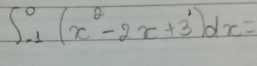 ∈t _(-1)^0(x^2-2x+3)dx=