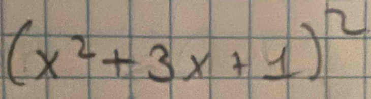 (x^2+3x+1)^2