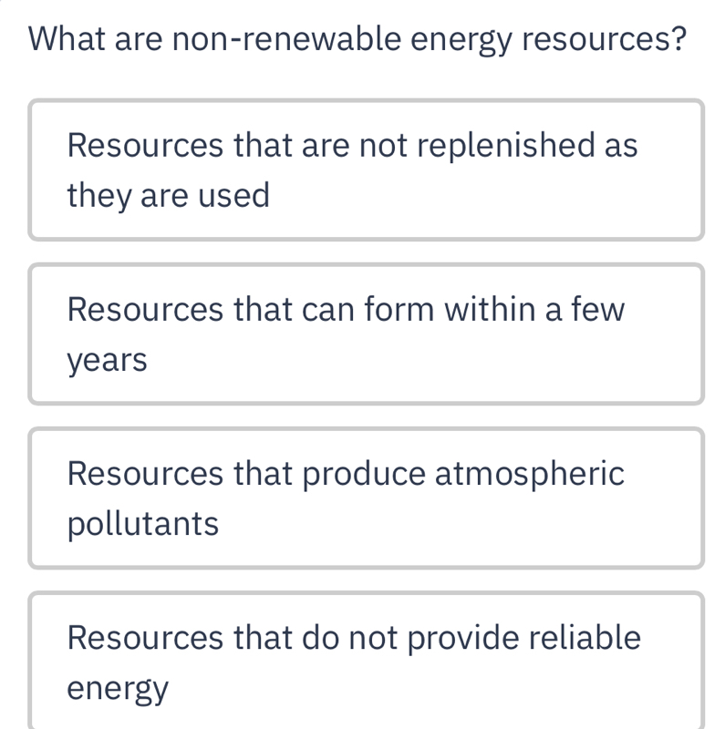 Solved: What are non-renewable energy resources? Resources that are not ...