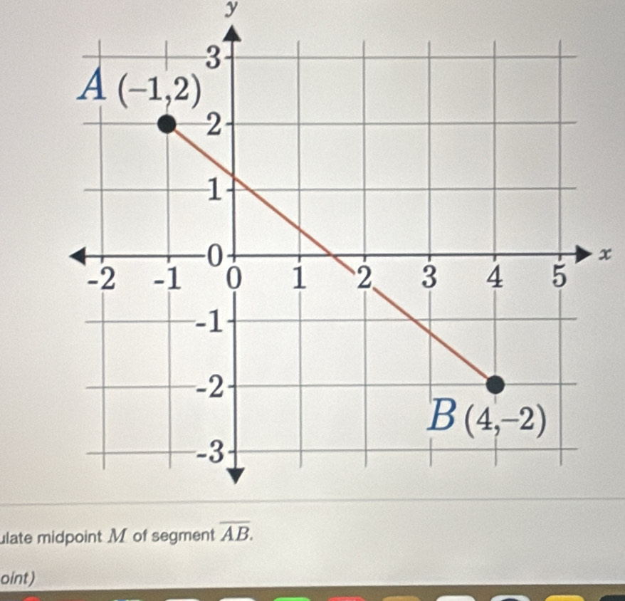 ulate midpoint M of seg
oint)