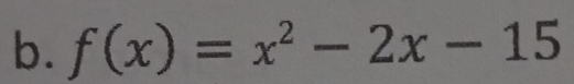 f(x)=x^2-2x-15