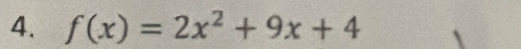 f(x)=2x^2+9x+4