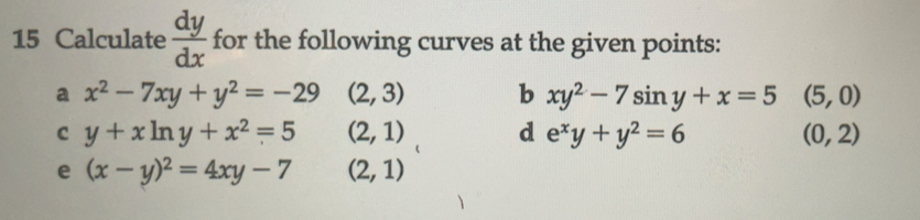Solved: Calculate dy/dx for the following curves at the given points: a ...