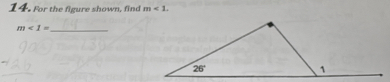 For the figure shown, find m<1.
m<1= _