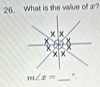 What is the value of x?
m∠ x= _ θ
^