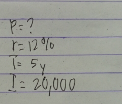 p= 7
r=12%
T=5y
I=20,000