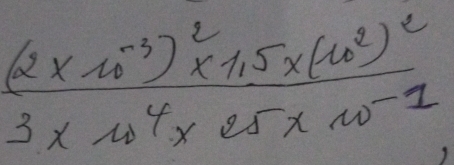 frac (2x-10^(-3))^2* 10^5* (-10^2)^23* 10^4* 25* 10^(-1)