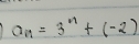 a_n=3^n+(-2)