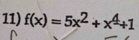 f(x)=5x^2+x^4+1