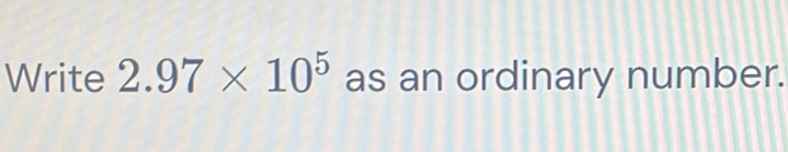 Write as an ordinary number.