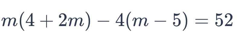 m(4+2m)-4(m-5)=52