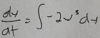  dy/dt =∈t -2v^3dy