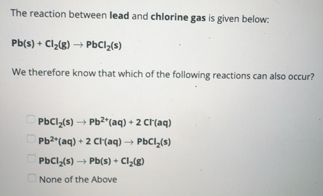 Solved: The reaction between lead and chlorine gas is given below: Pb(s ...