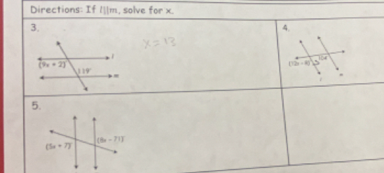 Directions: If l||m , solve for x.
3.
4.
5.