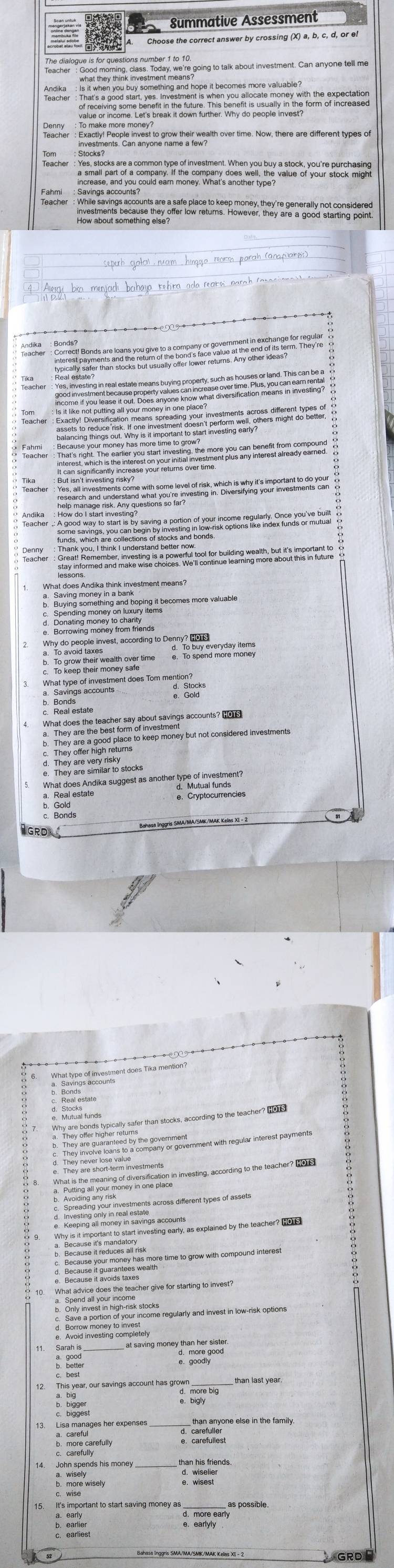 Summative Assessment
Choose the correct answer by crossing (X) a, b, c, d, or e

What does Andika sungest as anoher SP yptocurrencies
。。。。。。

at saving money than her sister.
bate
d morg good
This year, our savings account has grown

e bigite big
Bmor caron
b. more wisely S. wistler
GRD