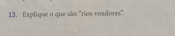 Explique o que são “rios voadores”.