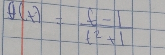 θ (t)= (t-1)/t^2+1 