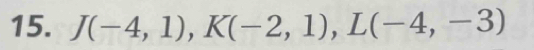 J(-4,1), K(-2,1), L(-4,-3)