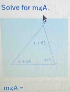 Solve for m∠ A.
m∠ A=□