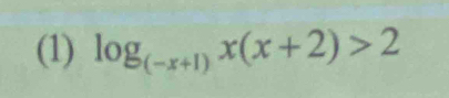 (1) log _(-x+1)x(x+2)>2