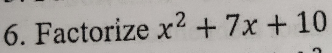 Factorize x^2+7x+10