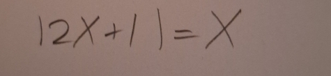 |2x+1|=x