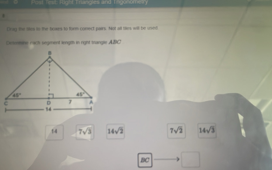 Solved: Post Test: Right Triangles and Trigonometry 8 Drag the tiles to ...