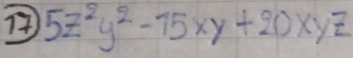 5z^2y^2-75xy+20xyz