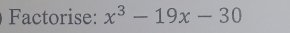 Factorise: x^3-19x-30