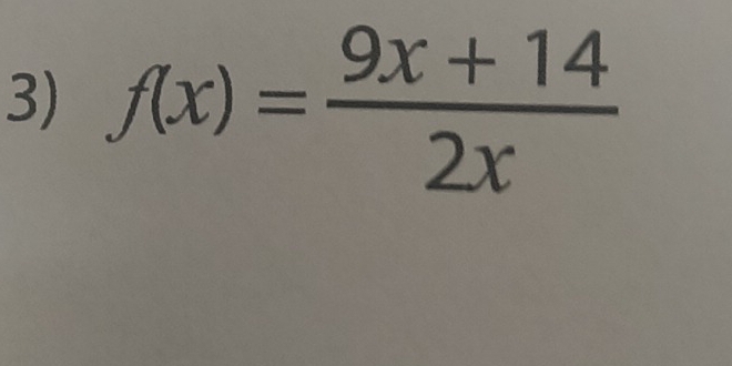 f(x)= (9x+14)/2x 