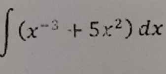 ∈t (x^(-3)+5x^2)dx