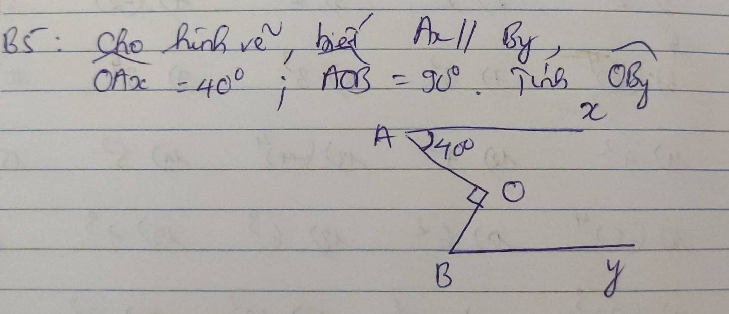 B5: She Rin ve, bed Aall By,
OAx=40°; AOB=90° Ts widehat OB_y
x
A 40°
O
B
X