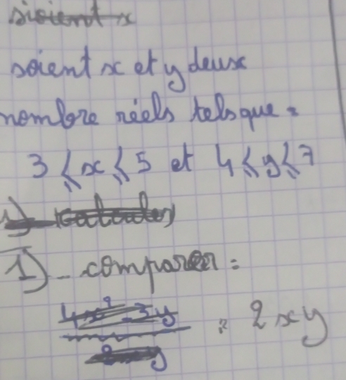 poient ic ety deas 
nemlore neels teloque.
3≤ x≤ 5 et 4≤ y≤ 7
compunen :
2xy