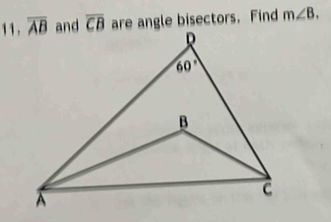 11 ,are angle bisectors. Find m∠ B.