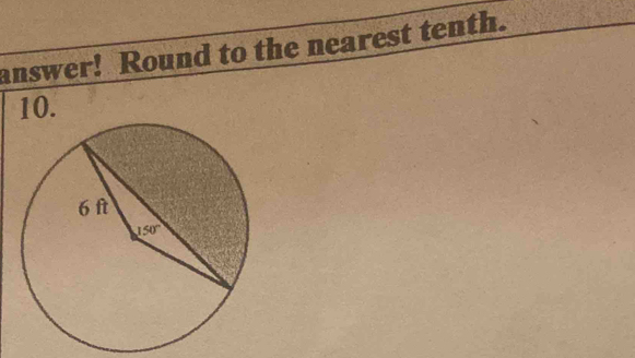 answer! Round to the nearest tenth.
10.