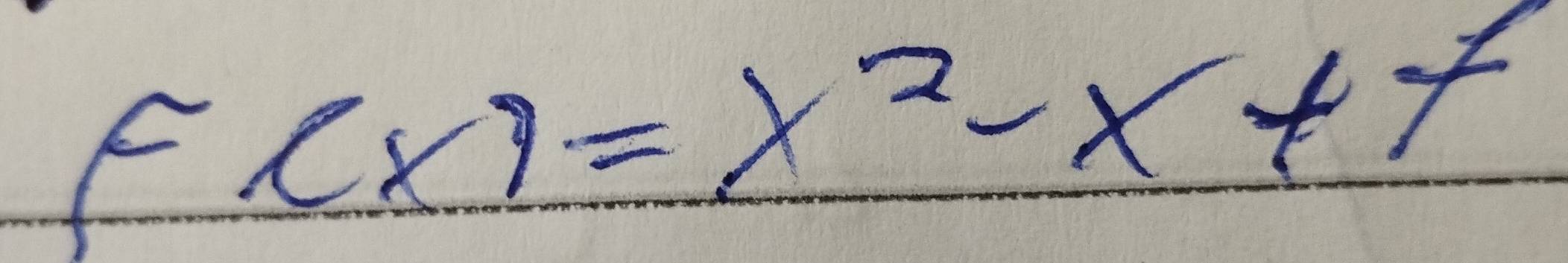 F(x)=x^2-x+7