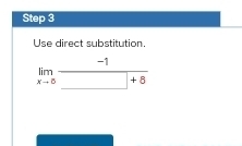 Use direct substitution.
limlimits _xto 5frac -1_ +8